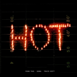 Young Thug Ft.Gunna & Travis Scott - Hot (Remix)